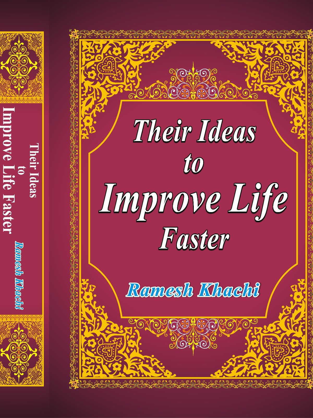 Their Ideas to Improve Life Faster